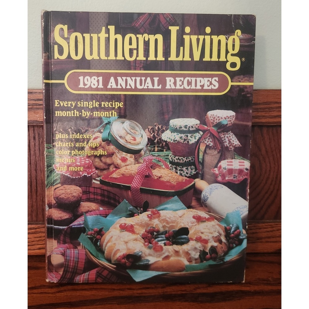 Southern Living 1981 Annual Recipes‎ Month By Month Recipes Decorating